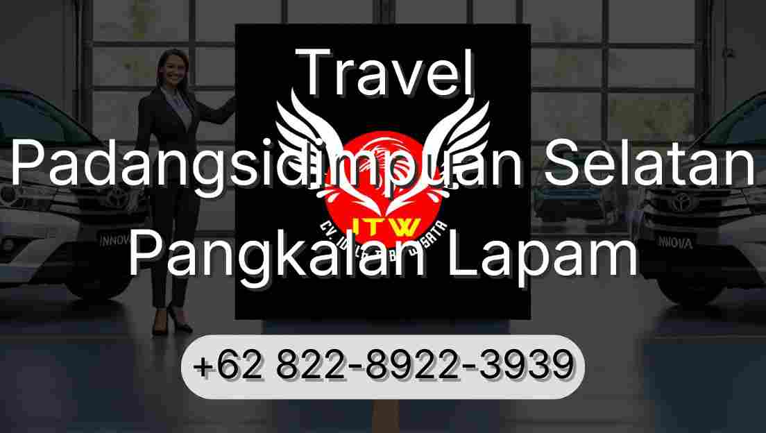 Travel Padangsidimpuan Selatan Pangkalan Lapam