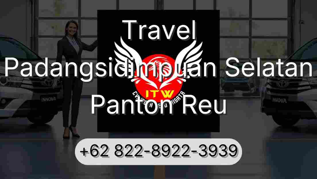 Travel Padangsidimpuan Selatan Panton Reu