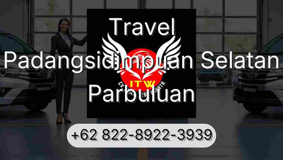 Travel Padangsidimpuan Selatan Parbuluan