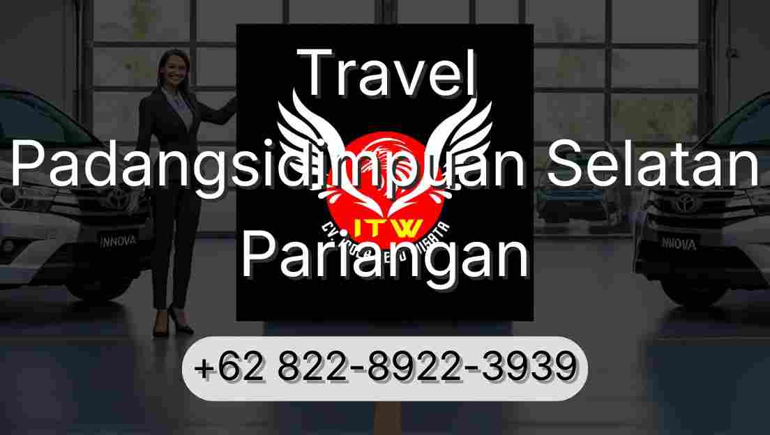 Travel Padangsidimpuan Selatan Pariangan