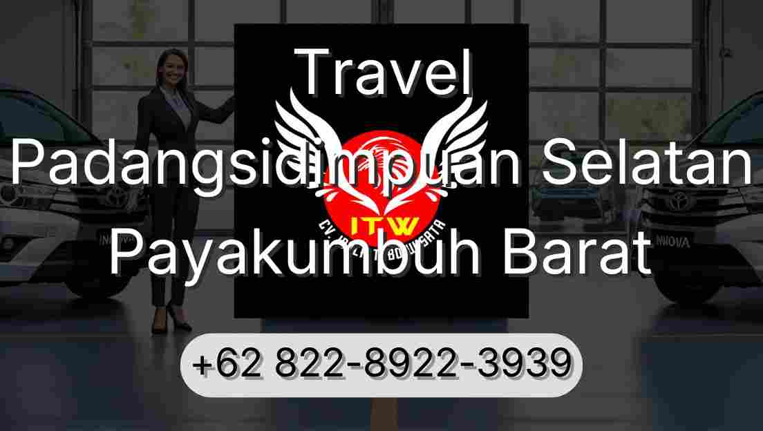 Travel Padangsidimpuan Selatan Payakumbuh Barat