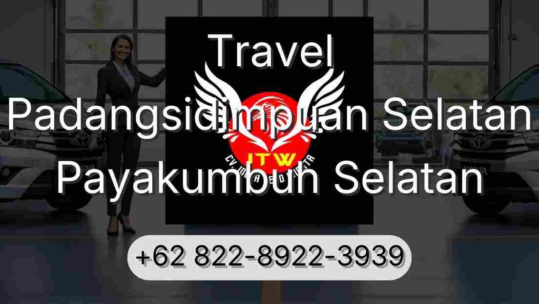 Travel Padangsidimpuan Selatan Payakumbuh Selatan