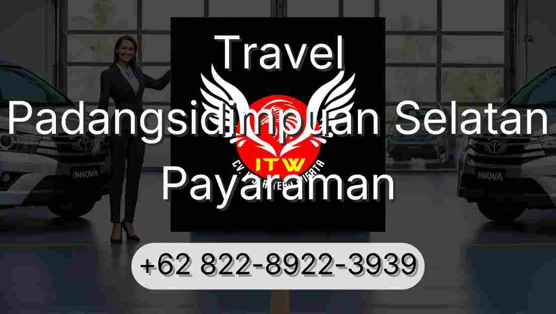 Travel Padangsidimpuan Selatan Payaraman