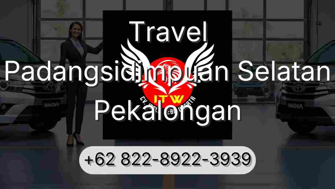 Travel Padangsidimpuan Selatan Pekalongan