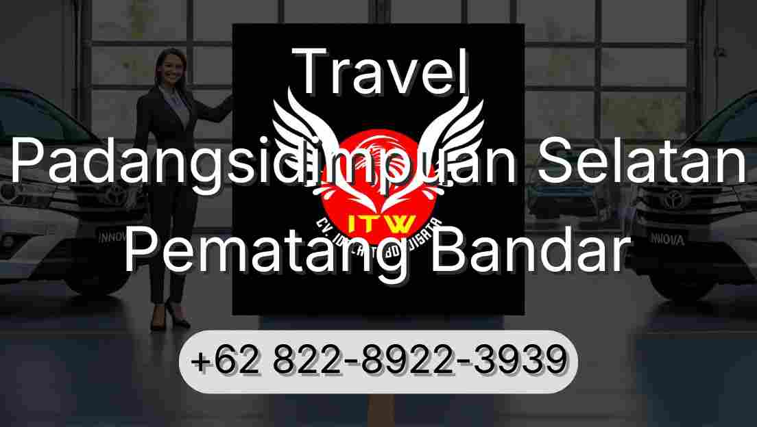 Travel Padangsidimpuan Selatan Pematang Bandar