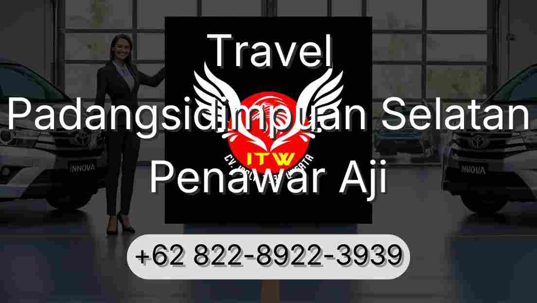 Travel Padangsidimpuan Selatan Penawar Aji