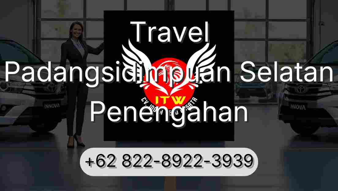 Travel Padangsidimpuan Selatan Penengahan