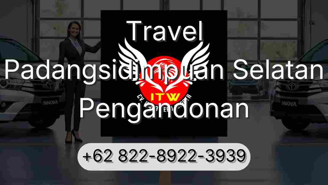 Travel Padangsidimpuan Selatan Pengandonan