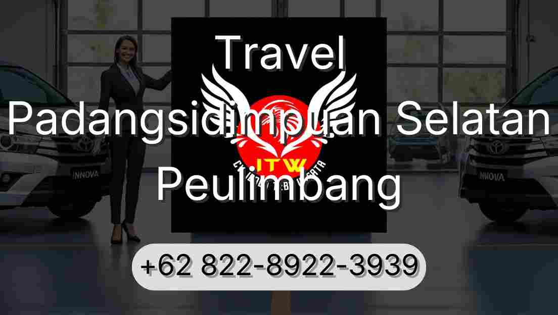Travel Padangsidimpuan Selatan Peulimbang