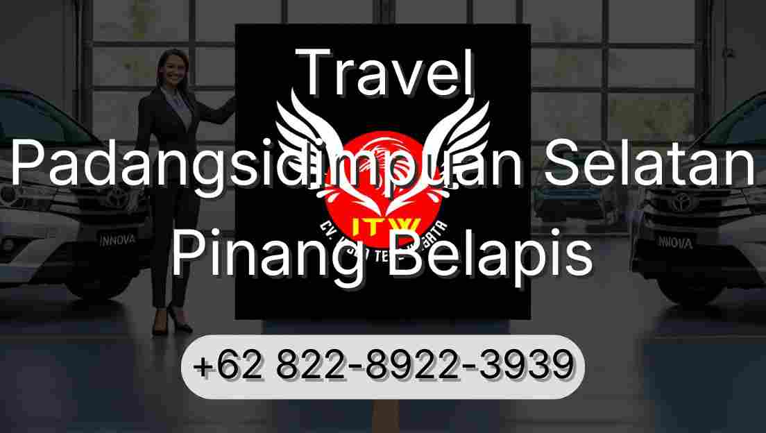 Travel Padangsidimpuan Selatan Pinang Belapis
