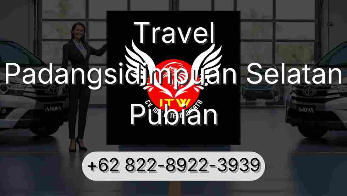 Travel Padangsidimpuan Selatan Pubian