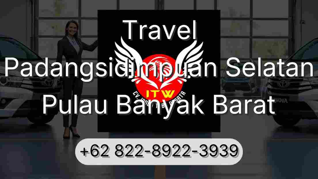 Travel Padangsidimpuan Selatan Pulau Banyak Barat