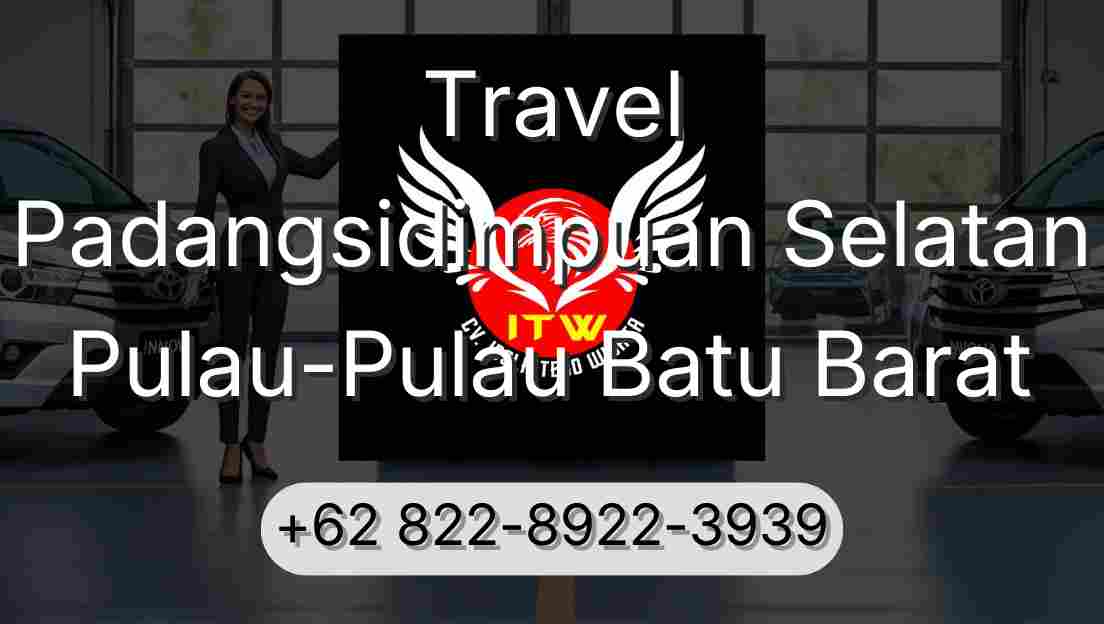 Travel Padangsidimpuan Selatan Pulau-Pulau Batu Barat
