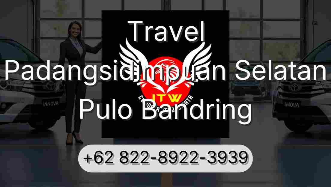 Travel Padangsidimpuan Selatan Pulo Bandring