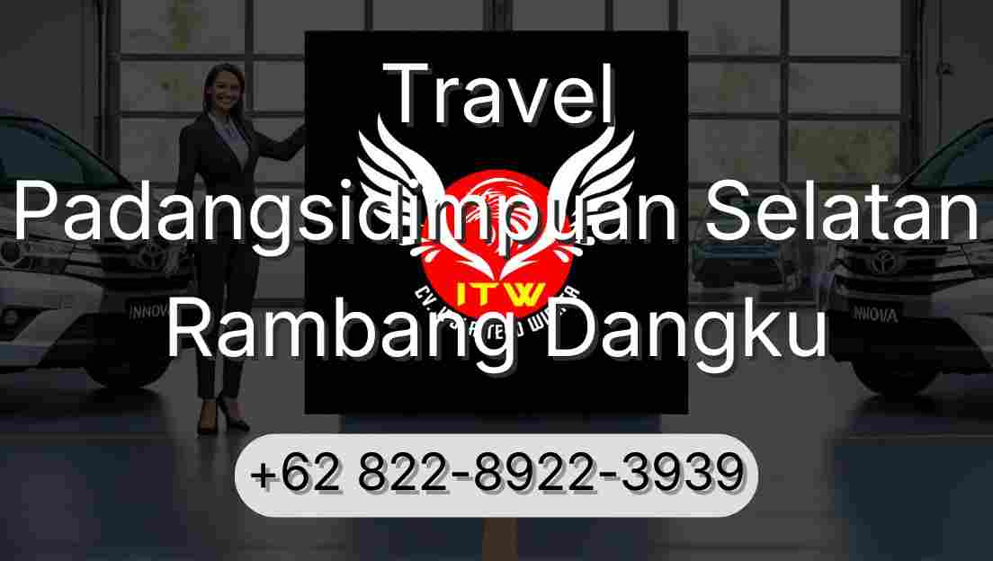 Travel Padangsidimpuan Selatan Rambang Dangku