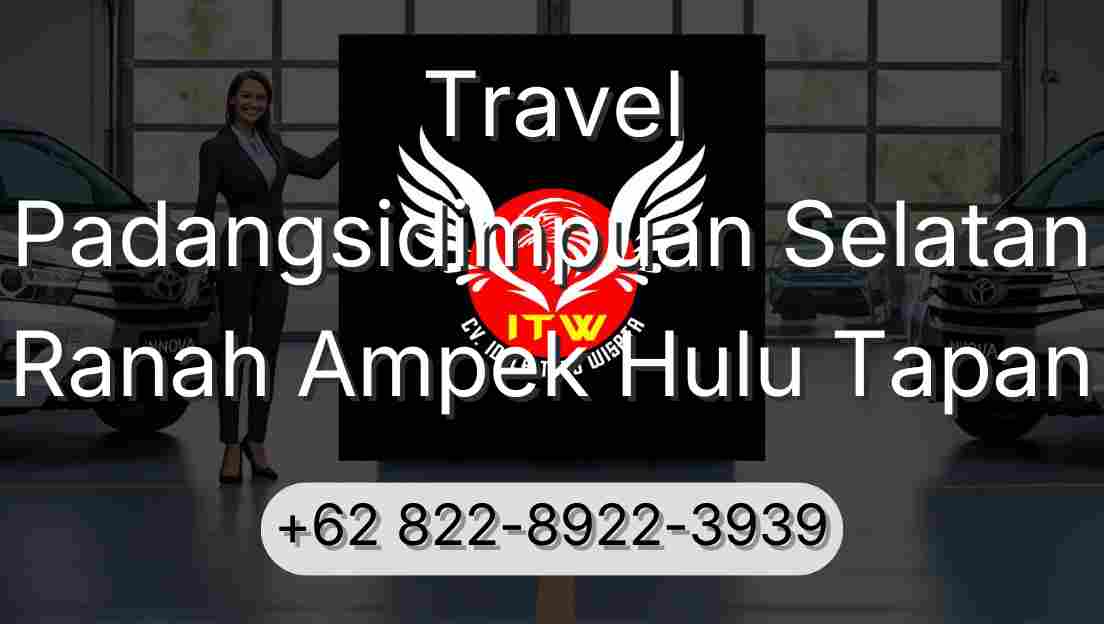 Travel Padangsidimpuan Selatan Ranah Ampek Hulu Tapan