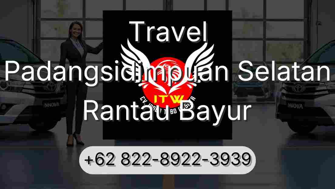 Travel Padangsidimpuan Selatan Rantau Bayur