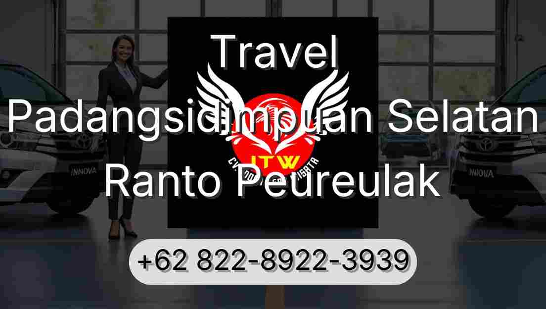 Travel Padangsidimpuan Selatan Ranto Peureulak