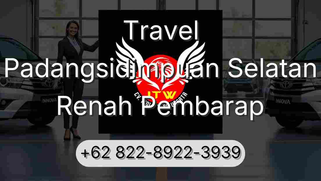 Travel Padangsidimpuan Selatan Renah Pembarap