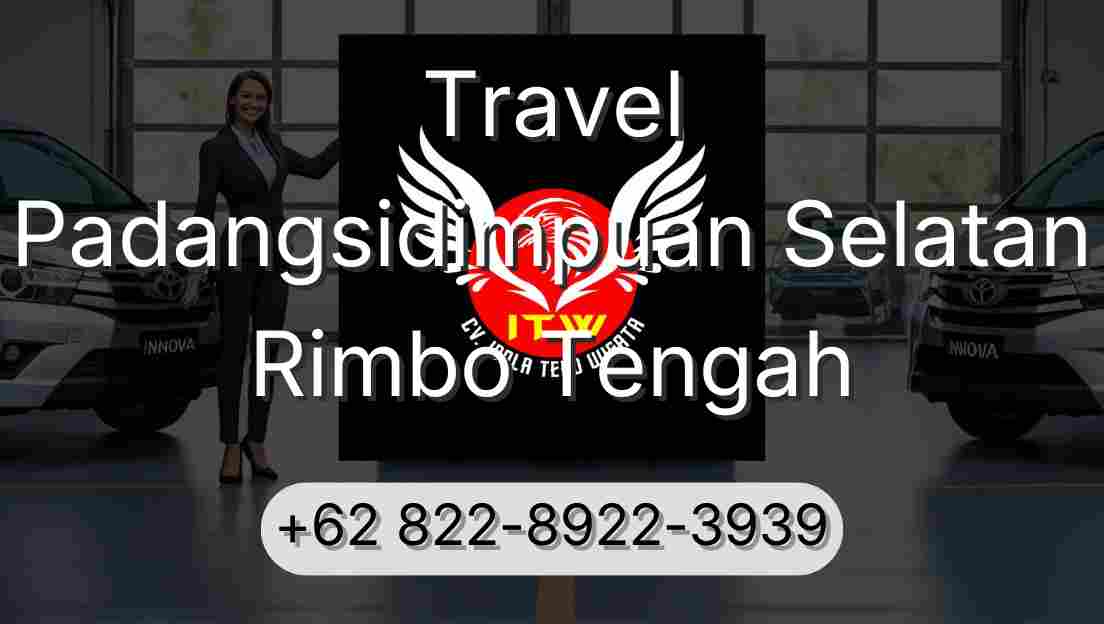 Travel Padangsidimpuan Selatan Rimbo Tengah