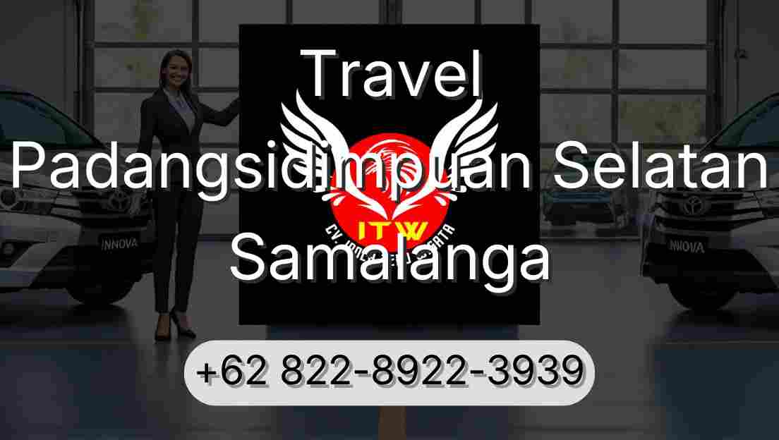Travel Padangsidimpuan Selatan Samalanga