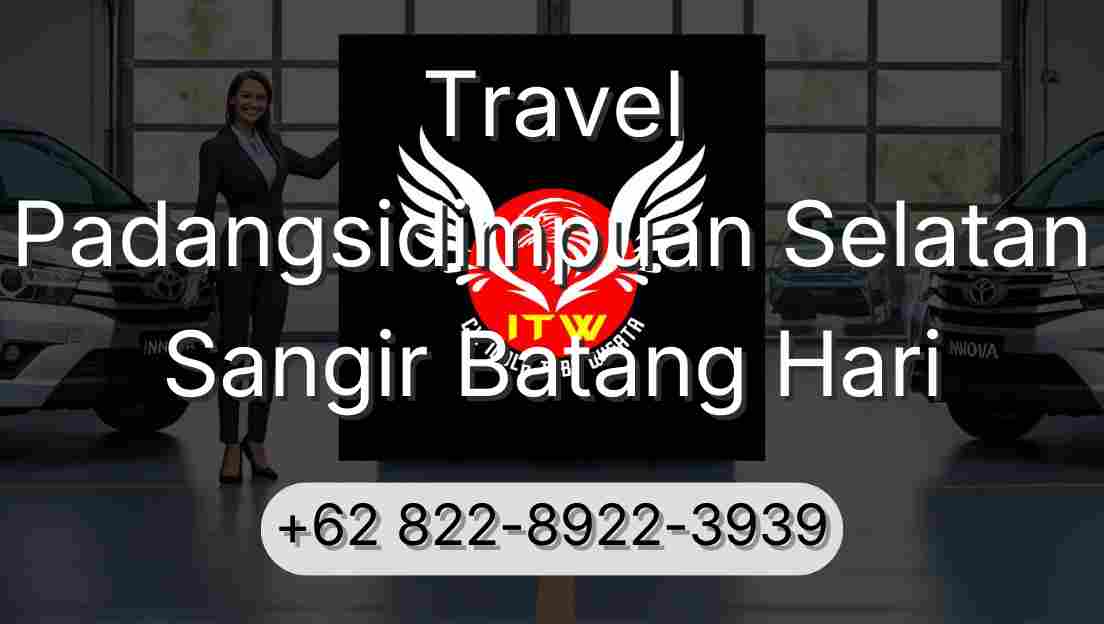 Travel Padangsidimpuan Selatan Sangir Batang Hari