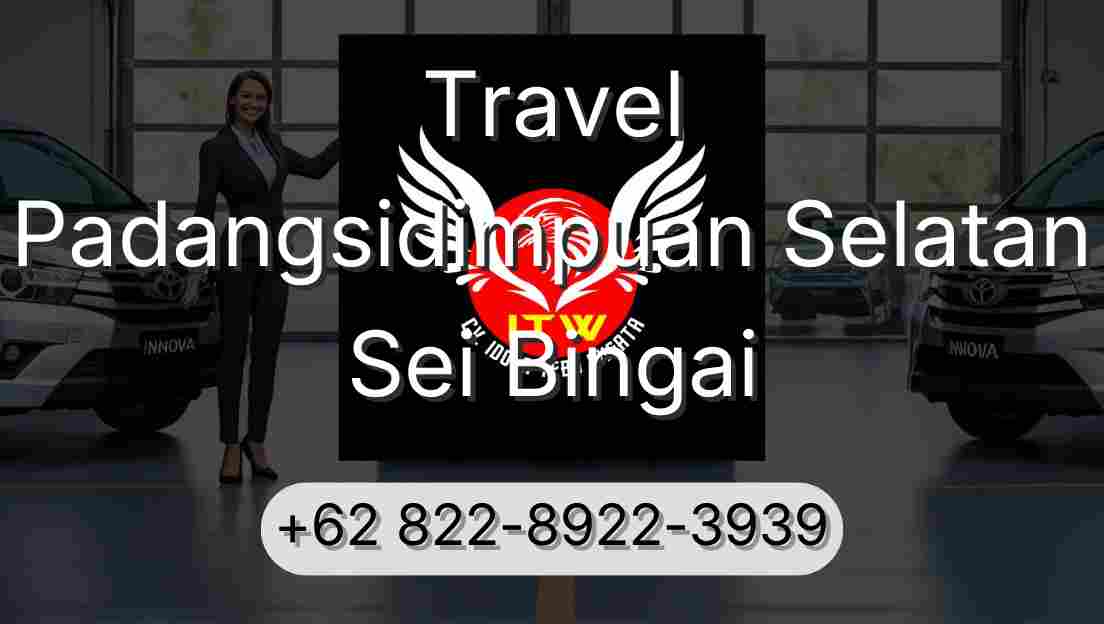 Travel Padangsidimpuan Selatan Sei Bingai