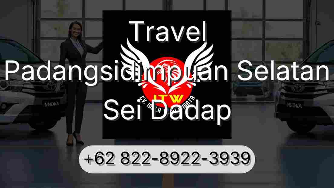 Travel Padangsidimpuan Selatan Sei Dadap
