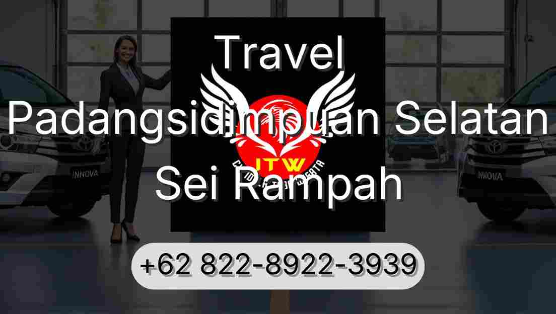 Travel Padangsidimpuan Selatan Sei Rampah