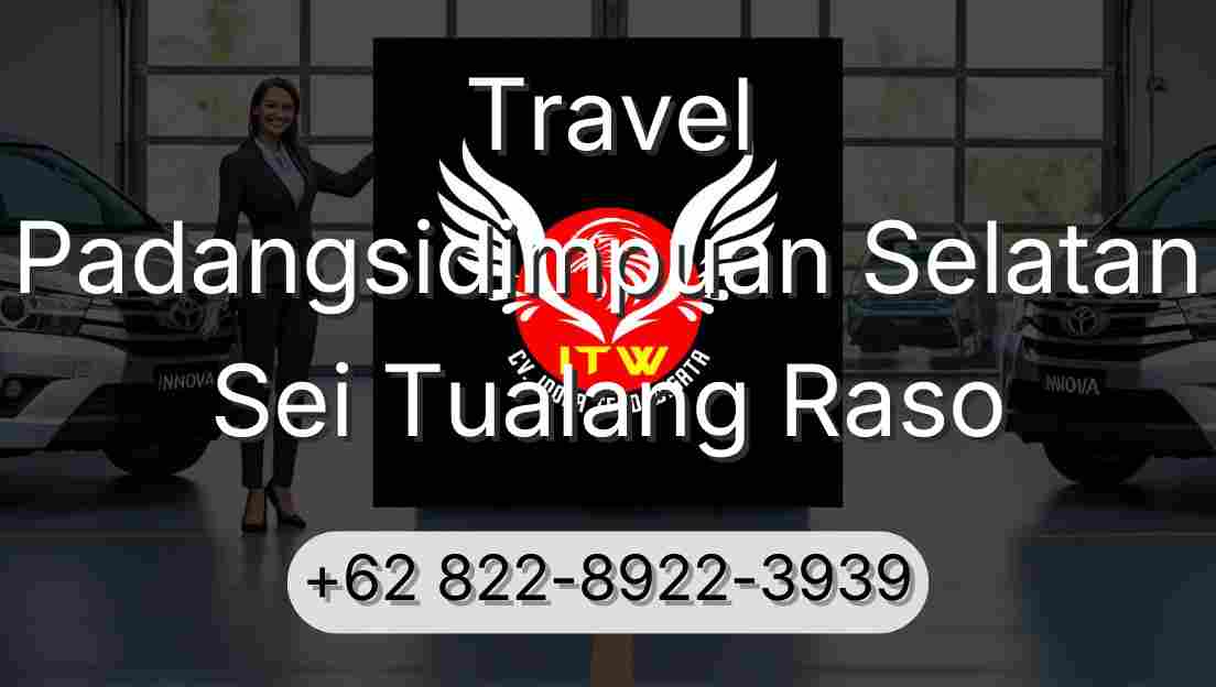 Travel Padangsidimpuan Selatan Sei Tualang Raso