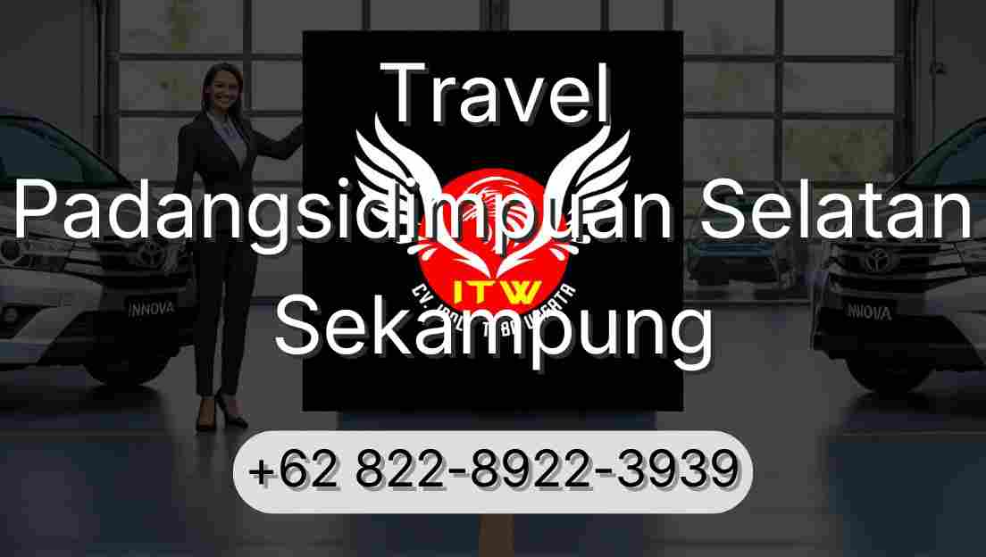 Travel Padangsidimpuan Selatan Sekampung