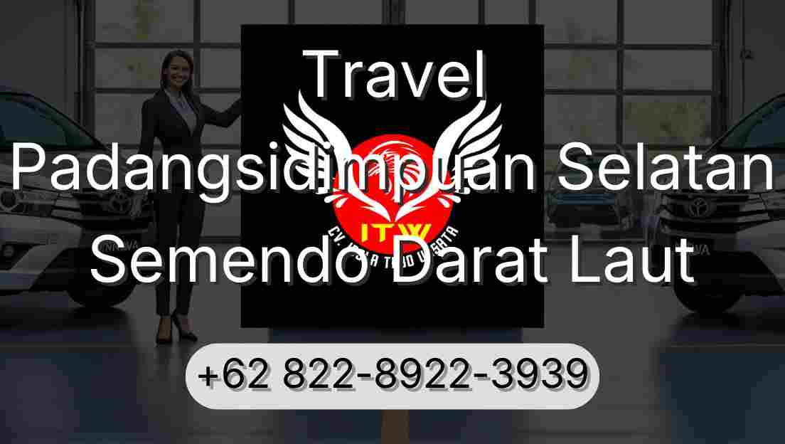 Travel Padangsidimpuan Selatan Semendo Darat Laut