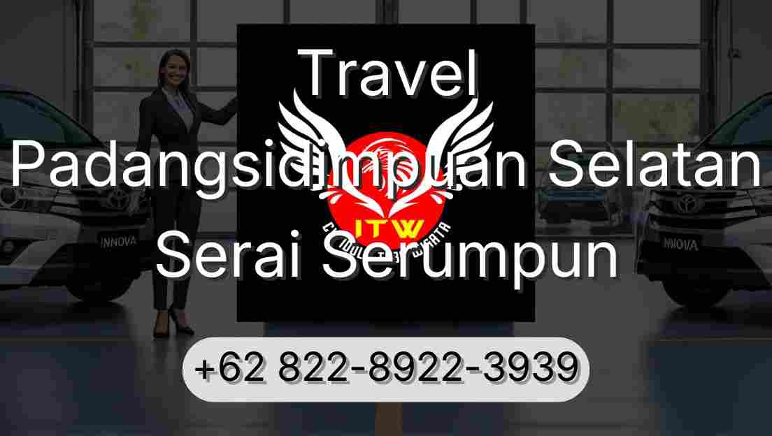 Travel Padangsidimpuan Selatan Serai Serumpun
