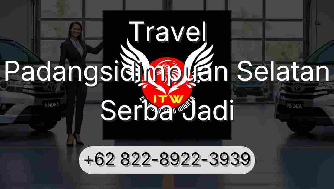 Travel Padangsidimpuan Selatan Serba Jadi