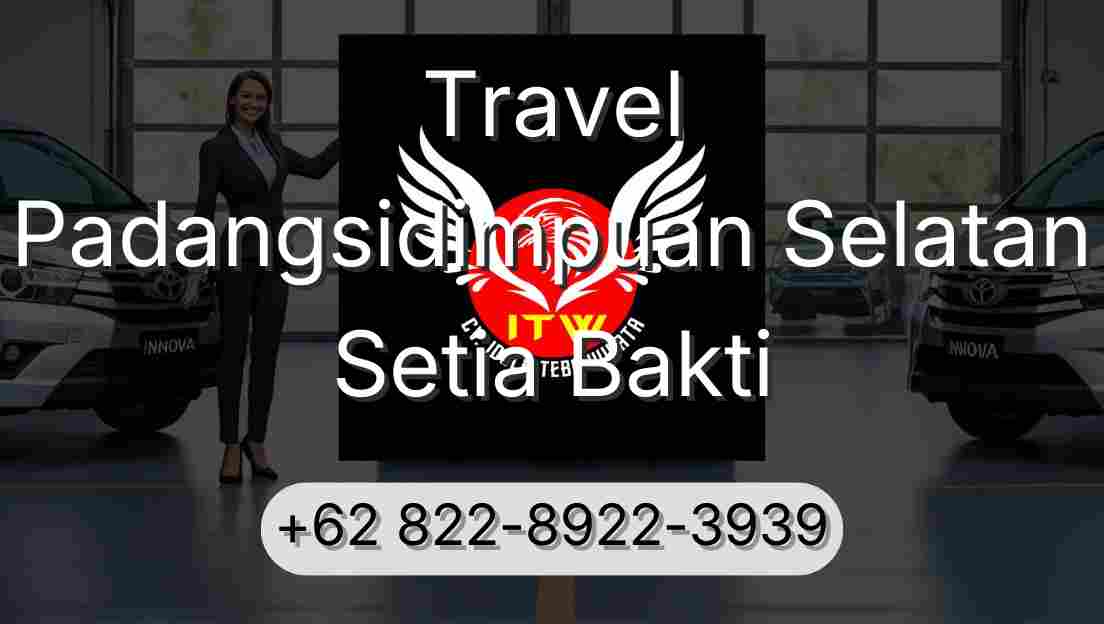 Travel Padangsidimpuan Selatan Setia Bakti