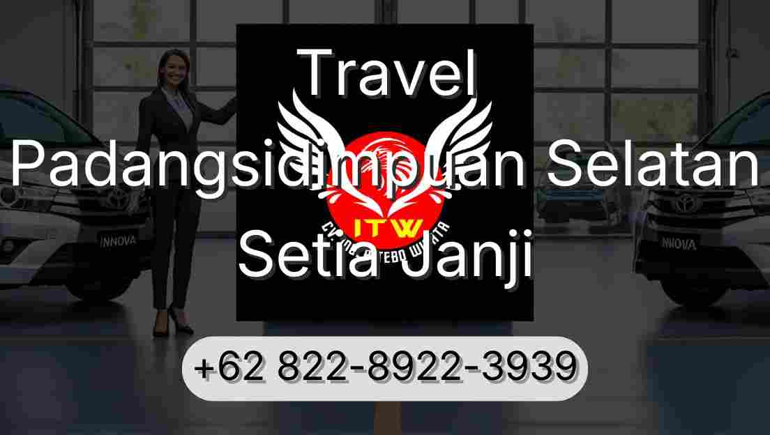 Travel Padangsidimpuan Selatan Setia Janji