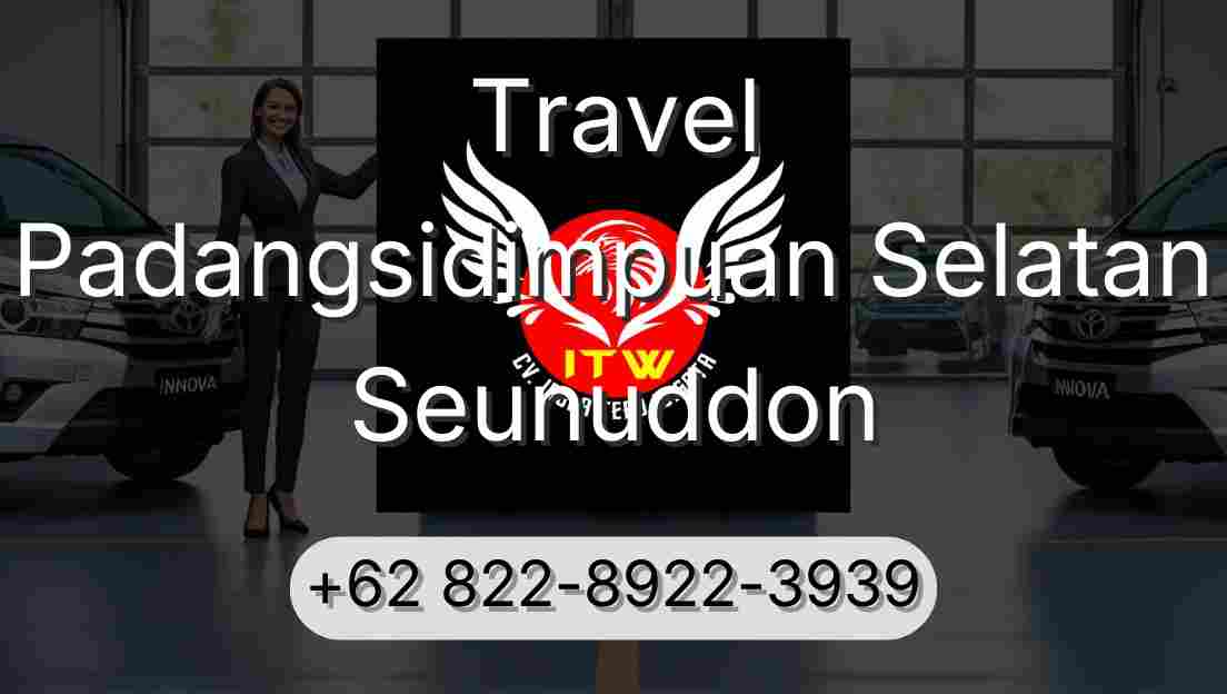 Travel Padangsidimpuan Selatan Seunuddon