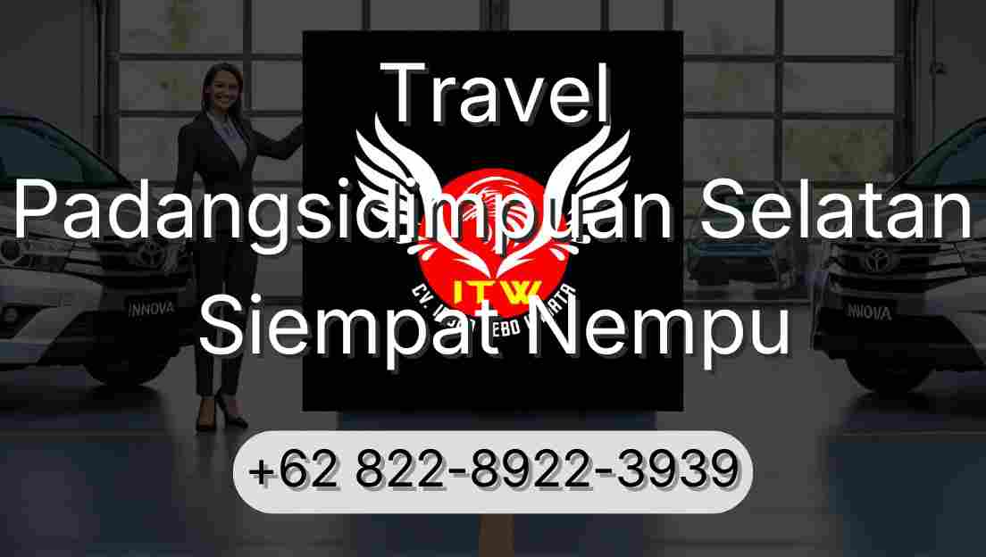 Travel Padangsidimpuan Selatan Siempat Nempu