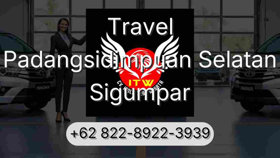 Travel Padangsidimpuan Selatan Sigumpar