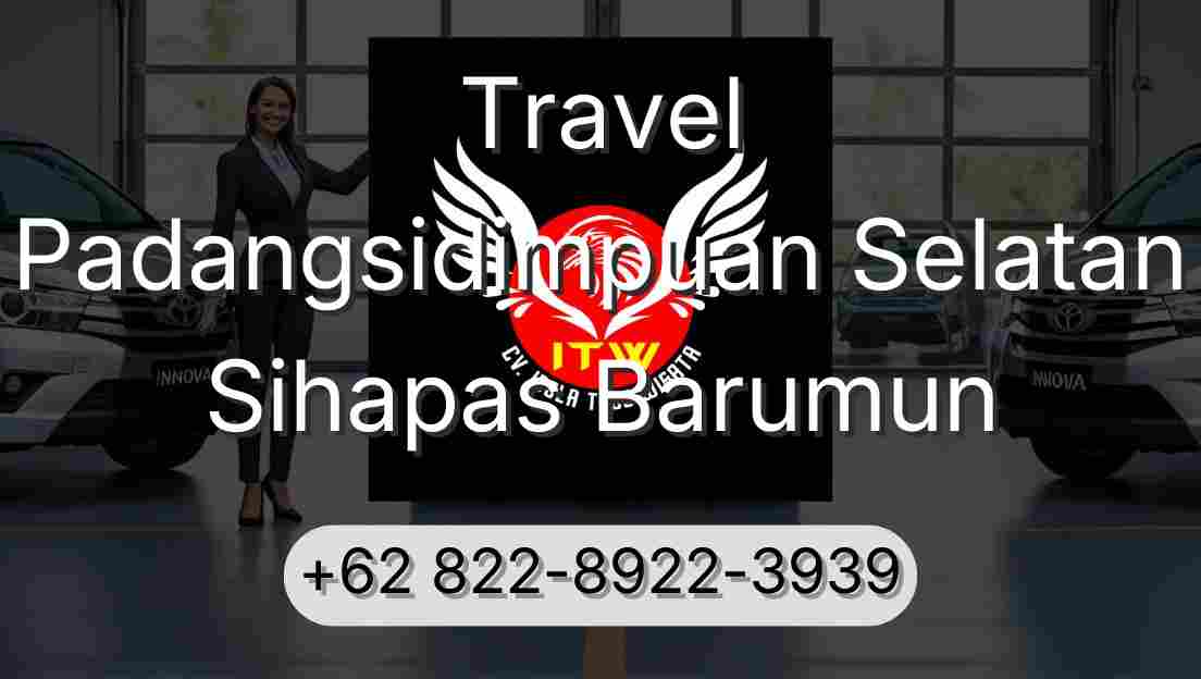 Travel Padangsidimpuan Selatan Sihapas Barumun