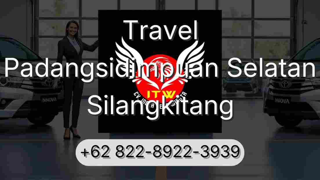 Travel Padangsidimpuan Selatan Silangkitang