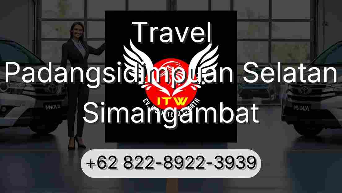 Travel Padangsidimpuan Selatan Simangambat