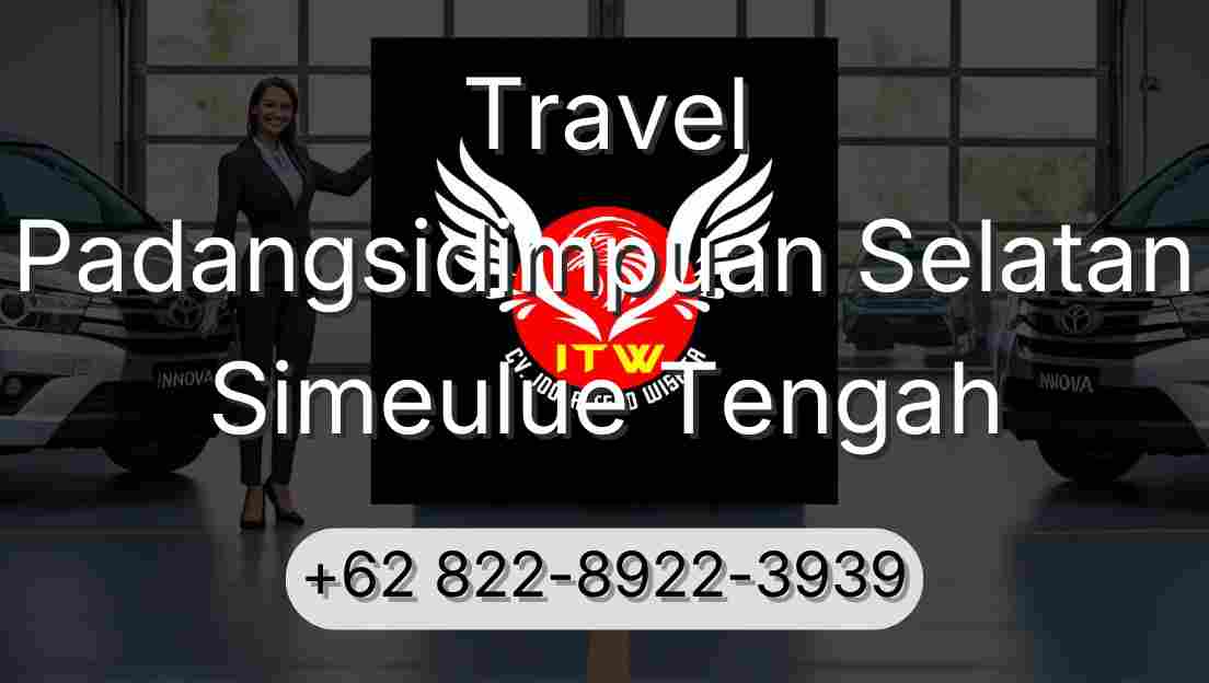 Travel Padangsidimpuan Selatan Simeulue Tengah