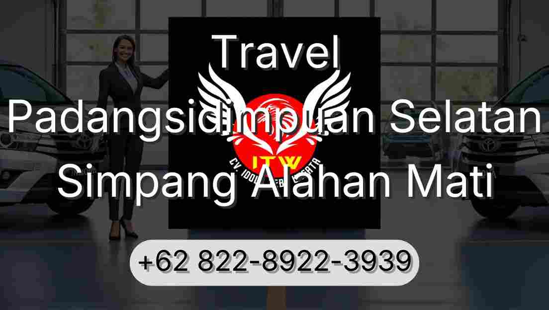 Travel Padangsidimpuan Selatan Simpang Alahan Mati