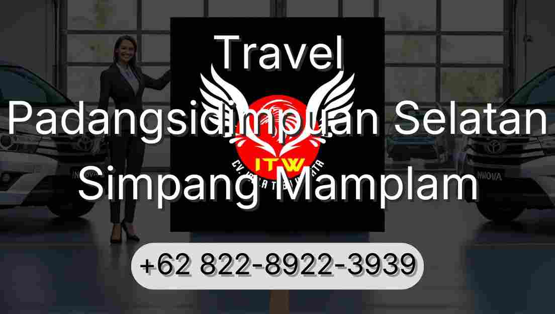 Travel Padangsidimpuan Selatan Simpang Mamplam