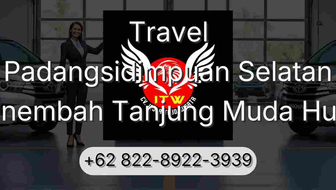 Travel Padangsidimpuan Selatan Sinembah Tanjung Muda Hulu