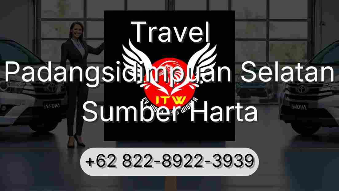 Travel Padangsidimpuan Selatan Sumber Harta