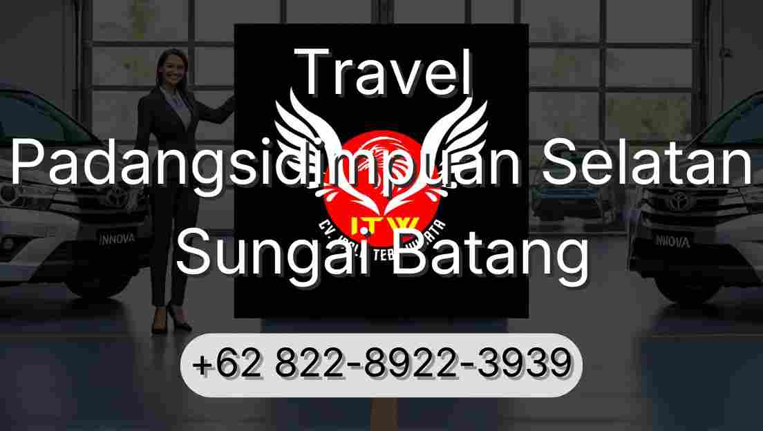 Travel Padangsidimpuan Selatan Sungai Batang