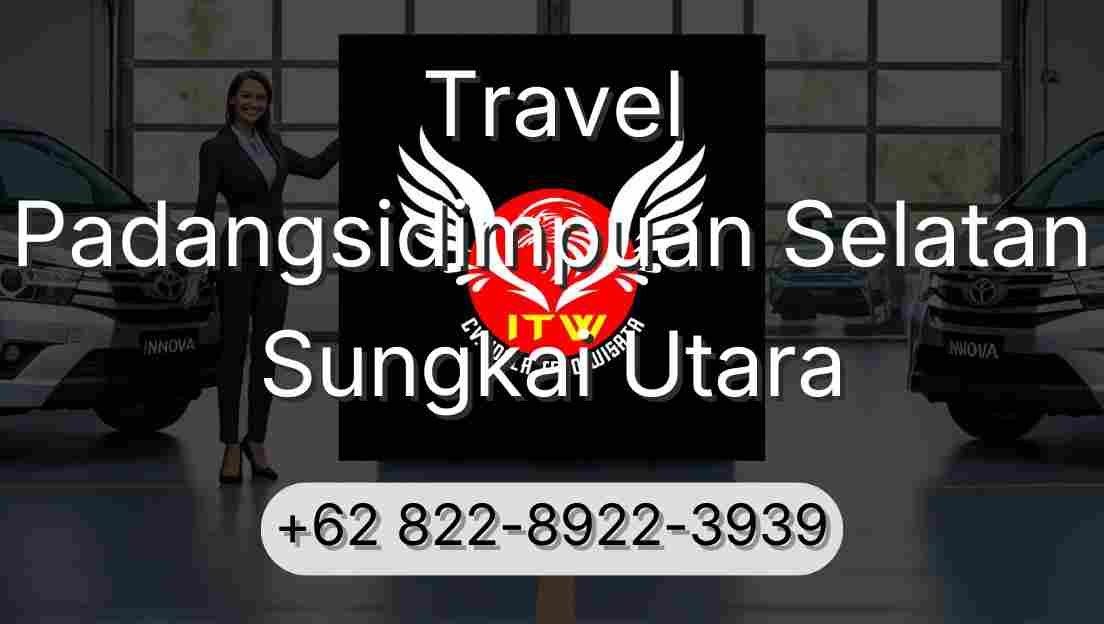Travel Padangsidimpuan Selatan Sungkai Utara