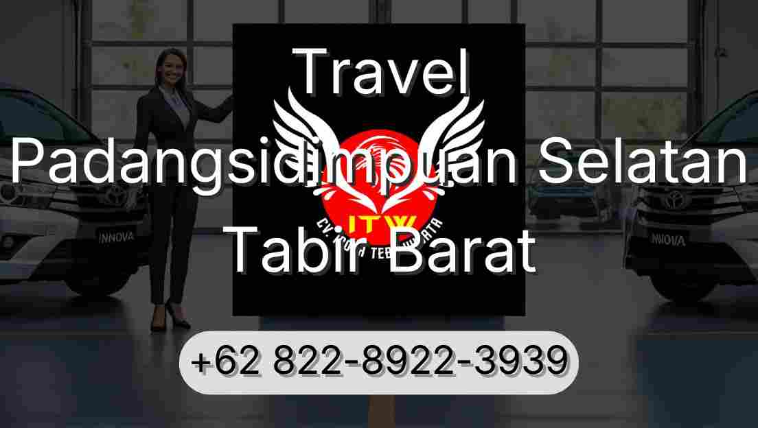 Travel Padangsidimpuan Selatan Tabir Barat